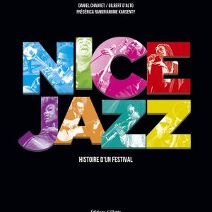 Sortie du livre "Nice jazz, histoire d'un festival"
