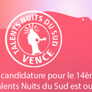 L'appel à candidature pour le Concours Talents Nuits du Sud VENCE est ouvert !
