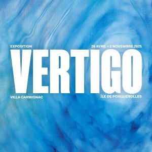 Exposition Vertigo à la Villa Carmignac - Ile de Porquerolles