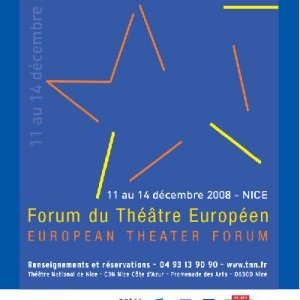FORUM DU THEATRE EUROPEEN : “POUVOIR ET THEATRE, POUVOIR DU THEATRE”
