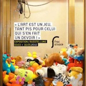SELESTAT FRAC : L'Art est un jeu. Tant pis pour celui qui s'en fait un devoir !