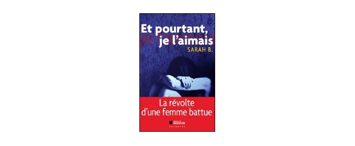 Et pourtant, je l'aimais